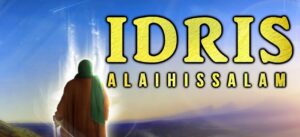 Idriss alayhi salam