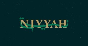 Niyyah L'Intention en Islam