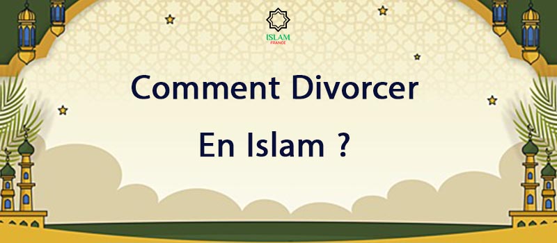 Comment Divorcer En Islam