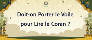 Doit-on Porter le Voile pour Lire le Coran