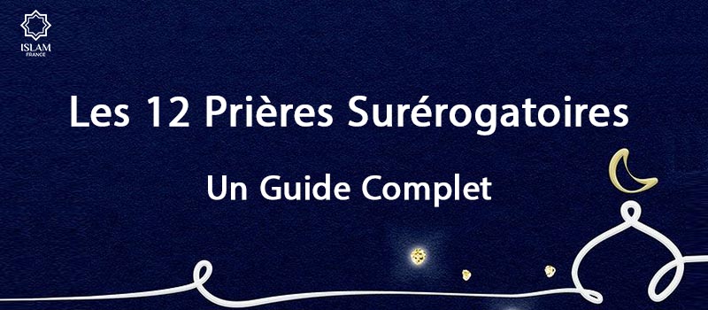 12 Prières Surérogatoires