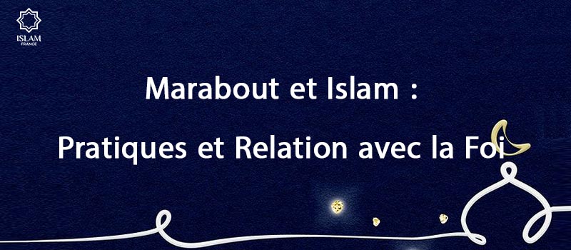 Marabout et Islam