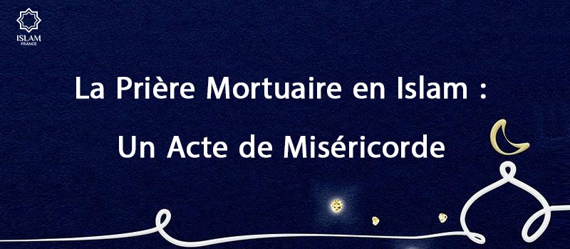 Prière Mortuaire en Islam