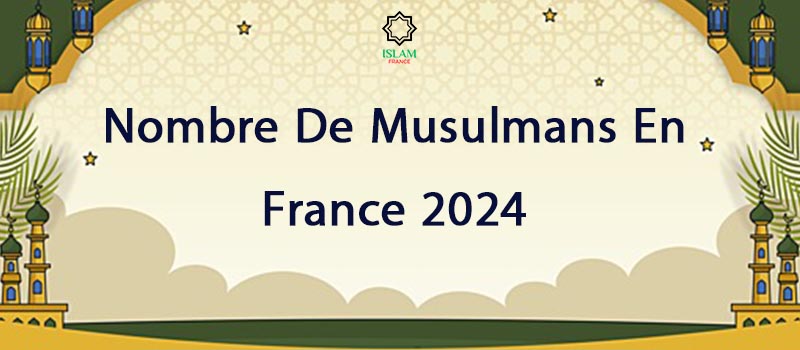 Nombre de musulmans en France 2024