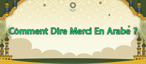 Comment Dire Merci En Arabe ?