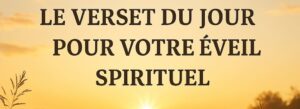 Éclat Quotidien Le Verset du Jour pour Votre Éveil Spirituel
