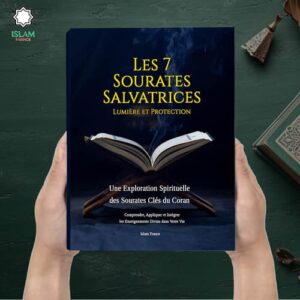 Les 7 Sourates Salvatrices – Protection et Lumière du Coran